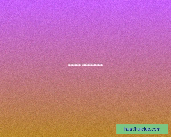 华体会官网全面升级 提供更优质的体育娱乐体验与服务 华体会官网全面升级 提供更优质的体育娱乐体验与服务